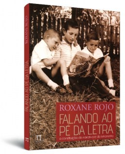 Falando ao p� da letra. A constru��o da narrativa e do letramento