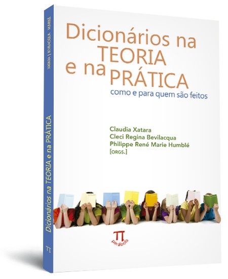 Dicion�rios na teoria e na pr�tica: como e para quem s�o feitos