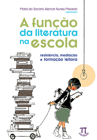 A fun��o da literatura na escola: resist�ncia, media��o e forma��o leitora