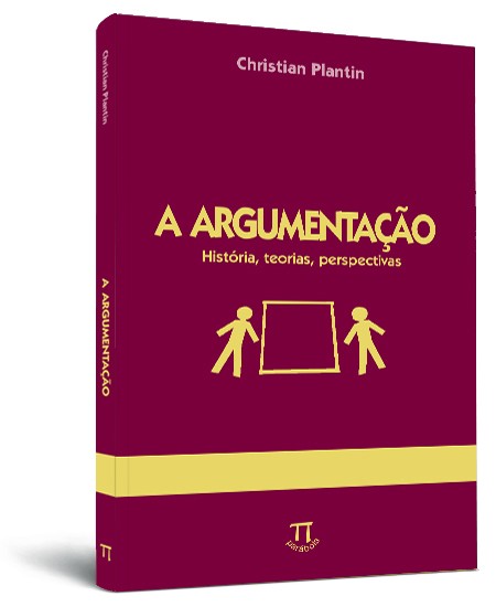 Argumenta��o: hist�ria, teorias, perspectivas (A)