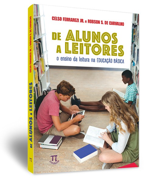 De alunos a leitores: o ensino da leitura na educa��o b�sica