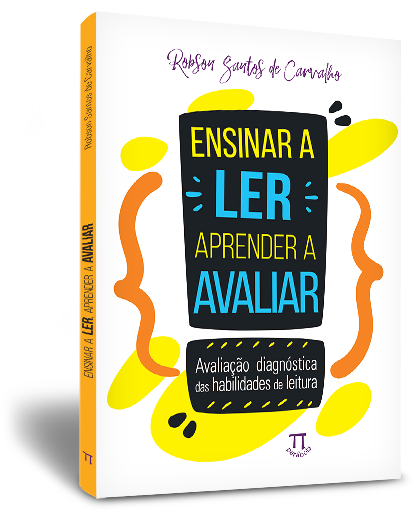 Ensinar a ler, aprender a avaliar: avalia��o diagn�stica das habilidades de leitura