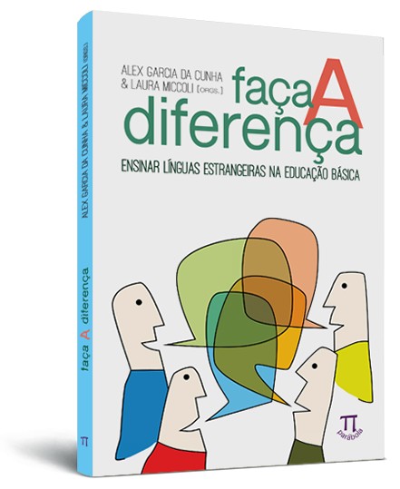 Fa�a a diferen�a: ensinar l�nguas estrangeiras na educa��o b�sica