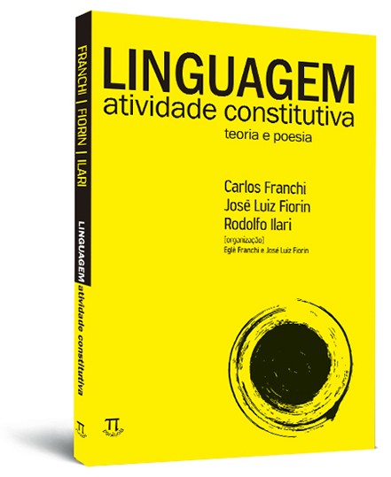 Linguagem - atividade constitutiva: teoria e poesia
