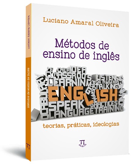 M�todos de ensino de ingl�s: teorias, pr�ticas, ideologias