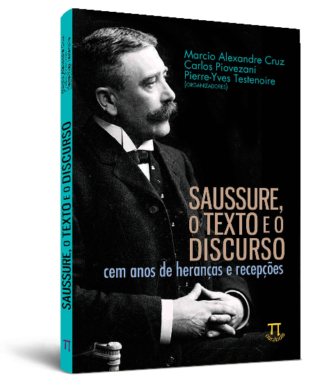 Saussure, o texto e o discurso: cem anos de heran�as e recep��es