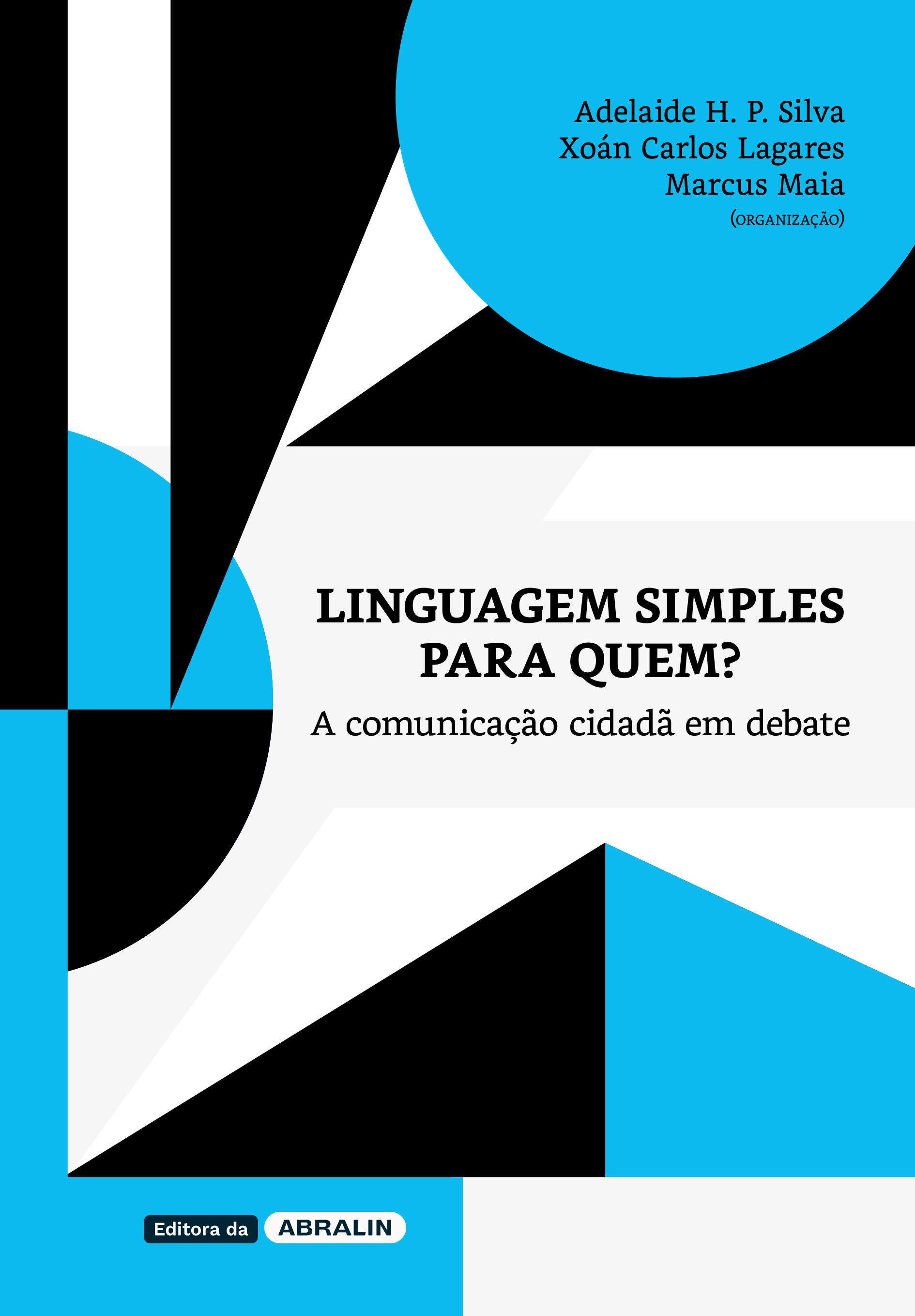 Linguagem simples para quem?: a comunica��o cidad� em debate