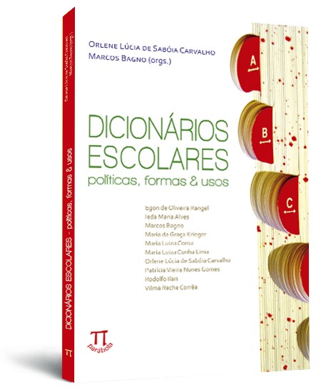 Dicion�rios escolares: pol�ticas, formas & usos