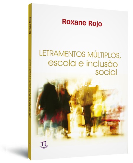 Letramentos m�ltiplos, escola e inclus�o social