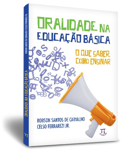 Oralidade na educa��o b�sica: o que saber, como ensinar