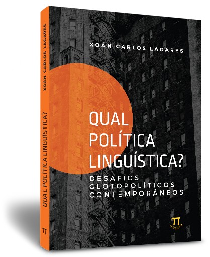 Qual pol�tica lingu�stica? Desafios glotopol�ticos contempor�neos
